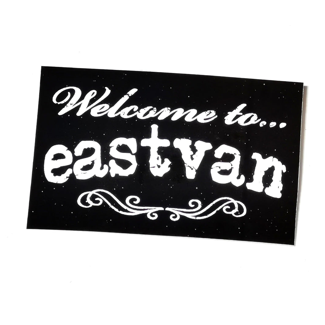 Welcome to eastvan sticker