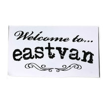 Load image into Gallery viewer, Welcome to eastvan sticker